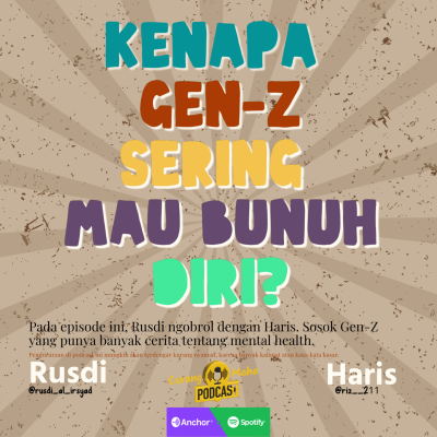 episode Eps 10 I Kenapa Gen-Z Sering Mau Bunuh Diri? bersama Haris artwork