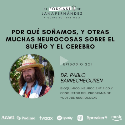 episode Por qué soñamos, y otras muchas neurocosas sobre el sueño y el cerebro, con el dr. Pablo Barrecheguren artwork