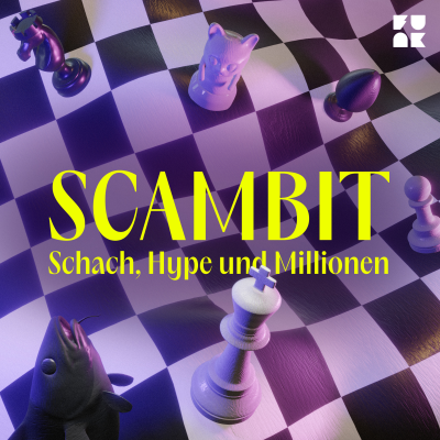 episode Podcast-Tipp – "Scambit: Schach, Hype und Millionen". Ab Jetzt. artwork