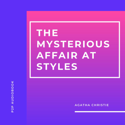 The Mysterious Affair at Styles (Unabridged)