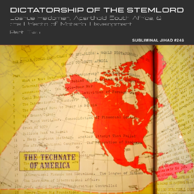 episode *PREVIEW* [#248] DICTATORSHIP OF THE STEMLORD, Part Two: Joshua Haldeman, Apartheid South Africa, & the Priests of Material Development artwork
