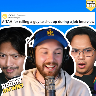 episode #376: I Told A Guy To SHUT UP During A Job Interview... AITA? artwork