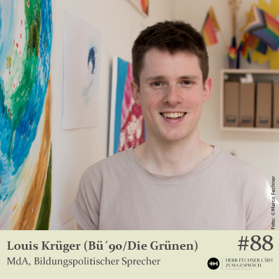 episode #88 Louis Krüger (Bü´90/Die Grünen), Bildungspolitischer Sprecher artwork