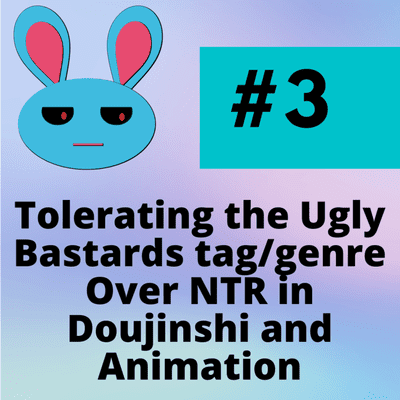 episode Tolerating the Ugly Bastards tag/genre Over NTR in Japanese Doujinshi and Animation. artwork