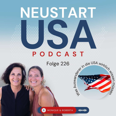 episode Monique & Roberta: $300.000 verloren – und trotzdem erfolgreich. Was Auswanderer in die USA wirklich wissen müssen artwork