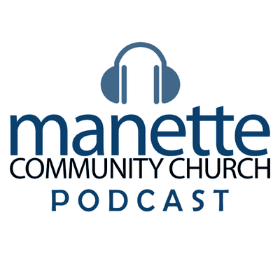 Manette Community Church Podcast