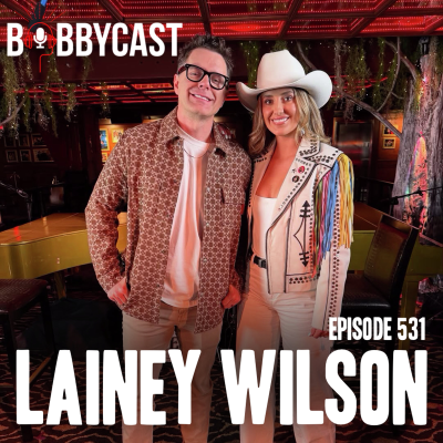 episode #531 - Lainey Wilson on the Impact Fame Has Had on Her Family + Her Fiancée Keeping Her Grounded & Who She Takes Advice From + The Importance of Having Grace for Herself and Her Performances + Bobby Reviews His Summer Notes on Movies and TV Shows He Watched artwork