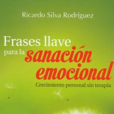 FRASES LLAVE PARA LA SANACION EMOCIONAL