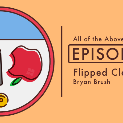 episode 31: Flipped Classrooms, with Bryan M Brush artwork