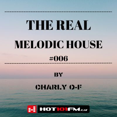 episode Melodic House Mix 2023 | The Real Melodic House #006 Radioshow artwork