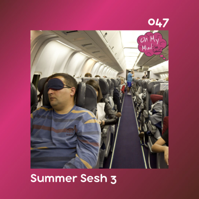 episode E47: Summer Sesh 3 artwork