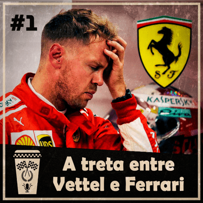 episode Café F1 #1 | Vettel vs Ferrari artwork