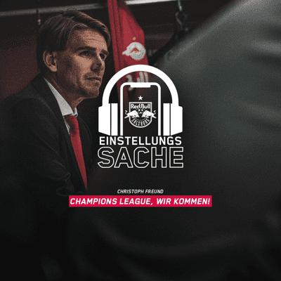 episode Christoph Freund – Champions League, wir kommen! artwork