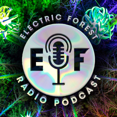 Electric Forest Radio Podcast