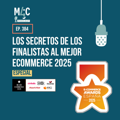 episode La carrera por el Mejor Ecommerce 2025: Claves, innovaciones y retos de los finalistas [384] artwork