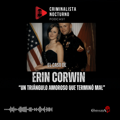 episode El caso de Erin Corwin | Criminalista Nocturno artwork