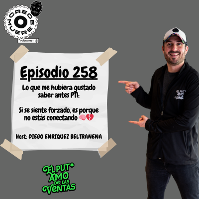 episode Episodio #258 - Serie LO QUE ME HUBIERA GUSTADO SABER ANTES - “Si se siente forzado, es porque no estás conectando” 🧠💔 artwork