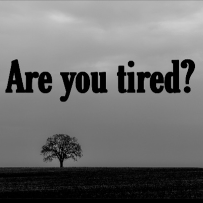 episode ARE YOU TIRED ? artwork