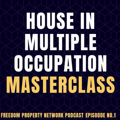 episode Freedom Property Network - HMO Masterclass EP.1 artwork
