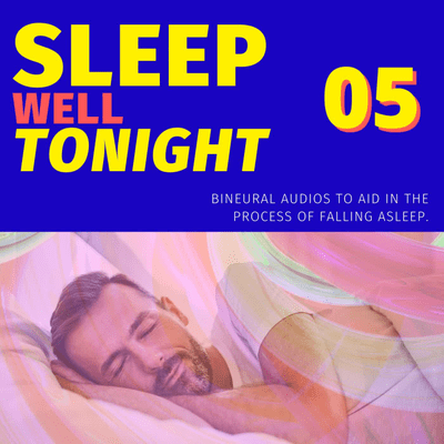 episode SLEEP WELL TONIGHT AUDIO 05 artwork