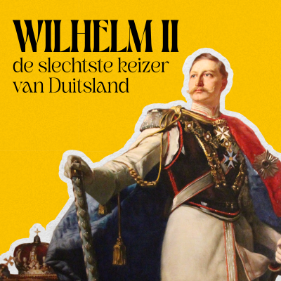 episode 140 - Wilhelm II: de slechtste keizer van Duitsland artwork