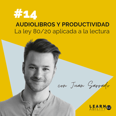 episode #14. Entrevista a Juan Sarrado. Aplica la ley 80/20 a la lectura. artwork