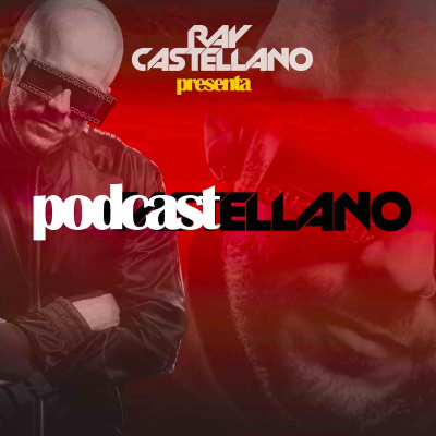 episode Ray Castellano presenta Podcastellano # 1 artwork