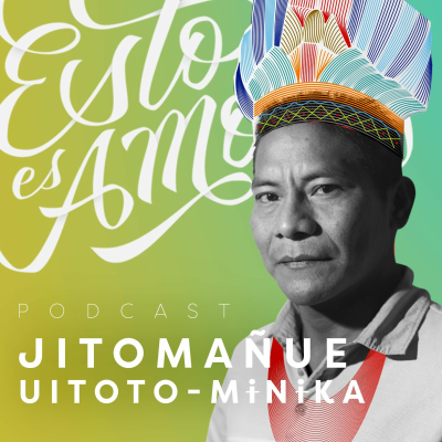 episode Medicina y territorio: el amor para Jito, sanador del Amazonas artwork