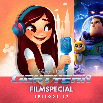 Feenstaub & Mauseohren | Disney Podcast - #37: Disney Pixars LIGHTYEAR | Das große Film-Special mit exklusiven Interviews & Filmkritik
