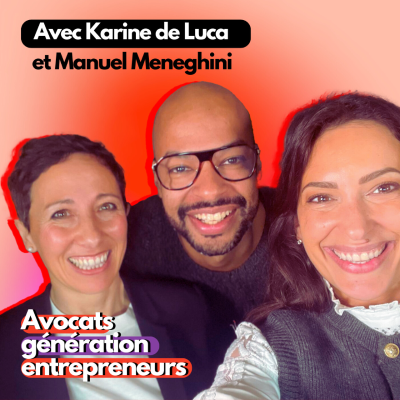 episode Comment dépasser ses limites professionnelles et créer un cabinet à la pointe du game : l'exmple de Karine de Luca artwork