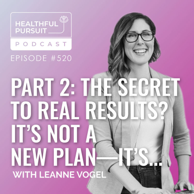 episode Part 2: The Secret to Real Results? It’s Not a New Plan—It’s... artwork