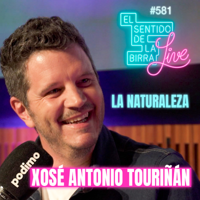 episode La Naturaleza con Xosé Antonio Touriñán en ESDLB Live - 581 artwork