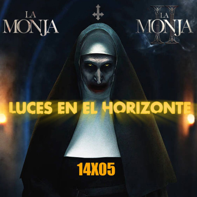 episode LA MONJA I y II - Luces en el Horizonte 14X05 artwork