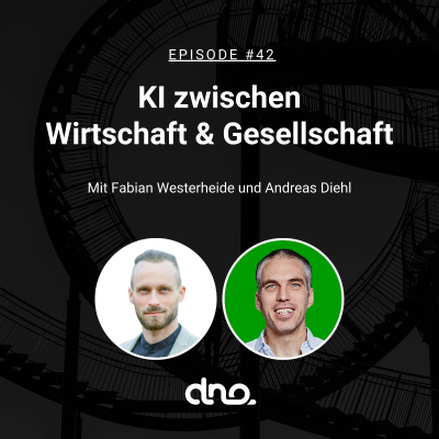 episode #42 - Die Zukunft gestalten: KI zwischen Wirtschaft und Gesellschaft mit Fabian Westerheide artwork