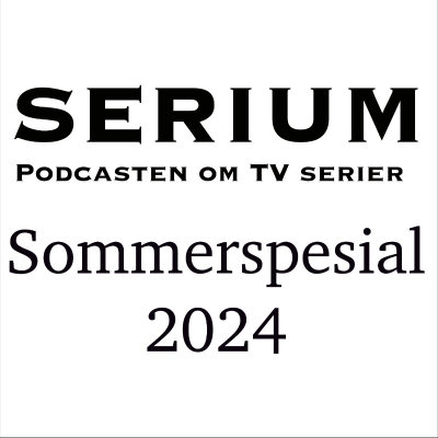 episode Serium Podcast eps.47: Sommerspesial 2024! artwork