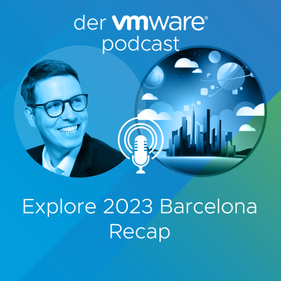 episode VMware Explore 2023 Barcelona Recap artwork