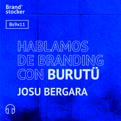 episode Bs 09x11 - Hablamos de branding con Burutü artwork