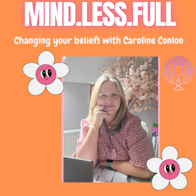 episode Changing your beliefs with Caroline Conlon artwork