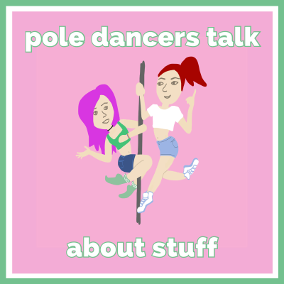 Pole Dancers Talk About Stuff