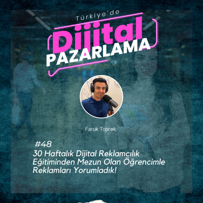 episode 30 Haftalık Dijital Reklamcılık Eğitiminden Mezun Olan Öğrencimle Reklamları Yorumladık! artwork