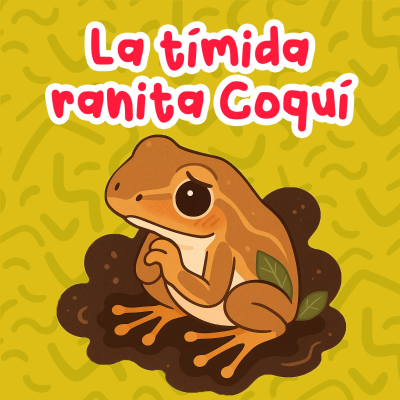 episode La tímida ranita Coquí 220 | Cuentos Infantiles | Podcast para niños artwork