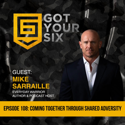 episode 108 What Shared Adversity Can Teach Us w/ Mike Sarraille artwork