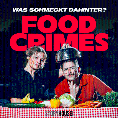 Food Crimes - Was schmeckt dahinter?