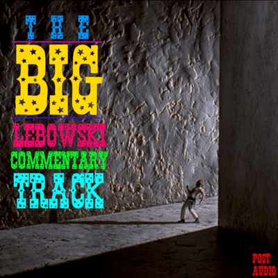 episode The Big Lebowski Commentary Track artwork