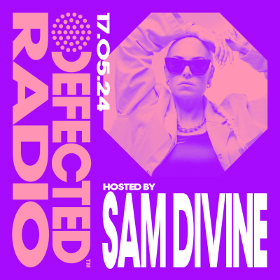 episode Defected Radio Show hosted by Sam Divine - 17-05-24 artwork