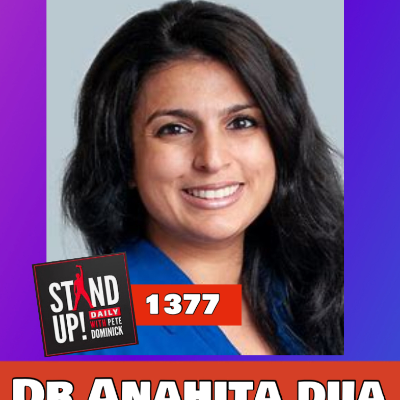 episode 1377 Dr Anahita Dua + News and Clips artwork