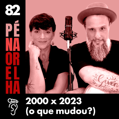 episode EP82 - 2000 x 2023 (o que mudou?) artwork