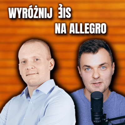 episode Jak Sprzedawać więcej na Allegro? Paweł Mielczarek radzi | #7 artwork