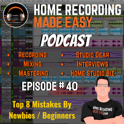 episode Top 8 Mistakes Beginners Make When Starting Their Studio - Episode #40 artwork