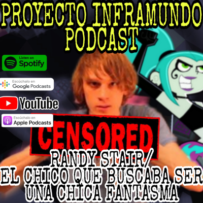 episode PROYECTO INFRAMUNDO PODCAST/ RANDY STAIR EL HOMBRE QUE QUIZO REPETIR COLUMBINE artwork